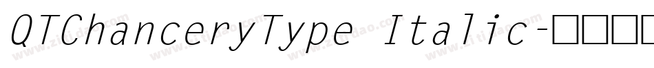QTChanceryType Italic字体转换